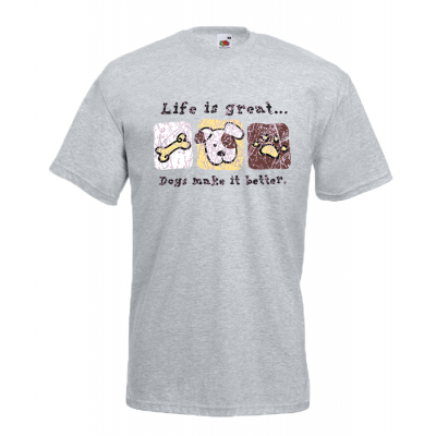 Life Is Great Dogs T-Shirt με στάμπα