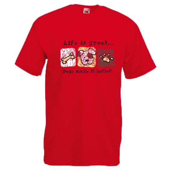 Life Is Great Dogs T-Shirt with print