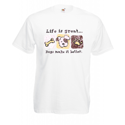 Life Is Great Dogs T-Shirt with print