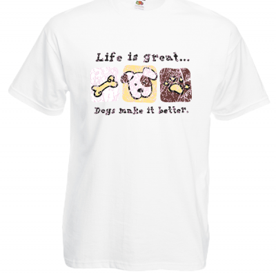 Life Is Great Dogs T-Shirt with print
