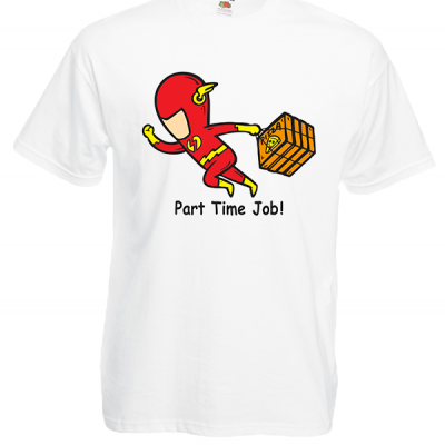 Part Time Job Flash T-Shirt with print
