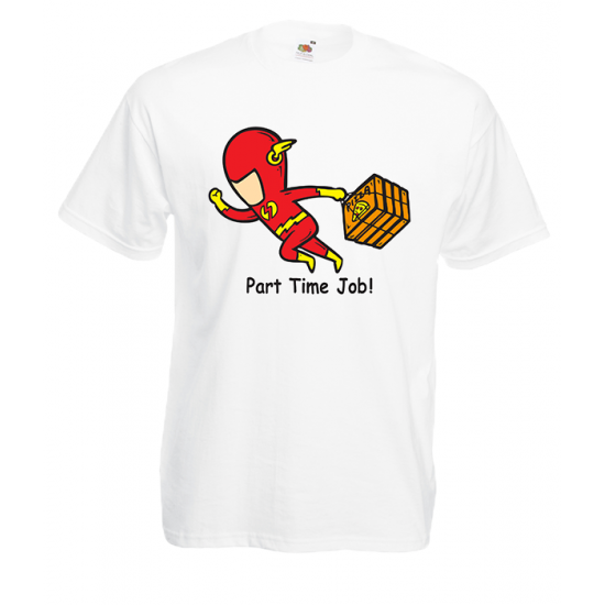 Part Time Job Flash T-Shirt with print