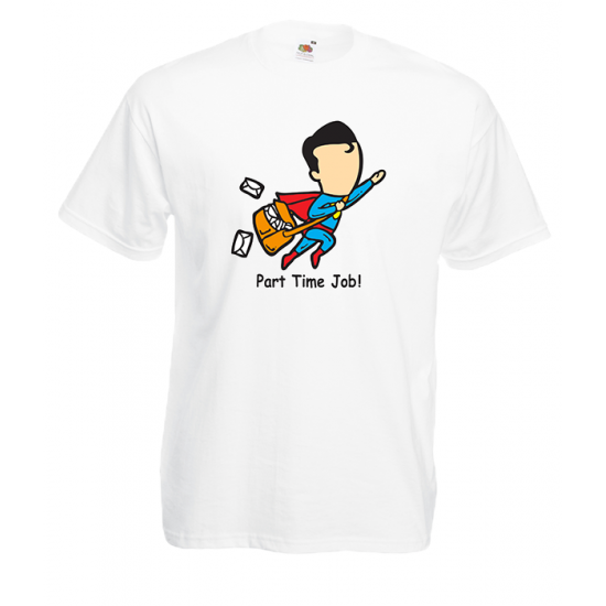 Part Time Job Superman T-Shirt with print