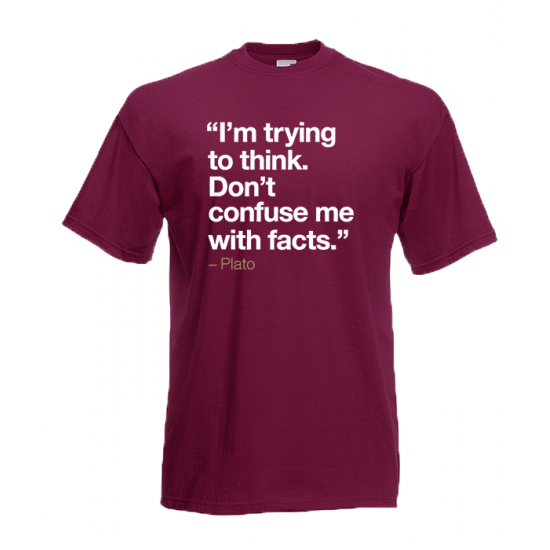 Plato Quote Facts T-Shirt with print