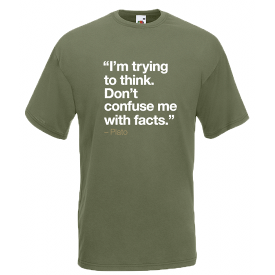 Plato Quote Facts T-Shirt with print