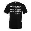 To Do Is To Be T-Shirt with print