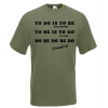 To Do Is To Be T-Shirt with print
